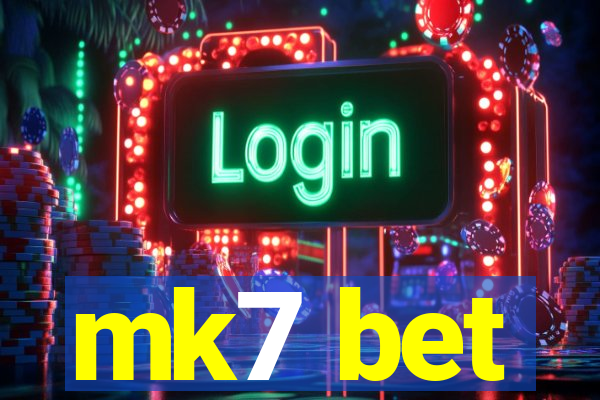 mk7 bet